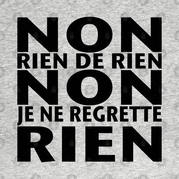 Non Je ne Regrette Rien - 1956 Edith Piaf song lyrics - black text by Babush-kat